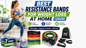 Read more about the article Best Resistance Bands for Weight Loss at Home (2026 Review)